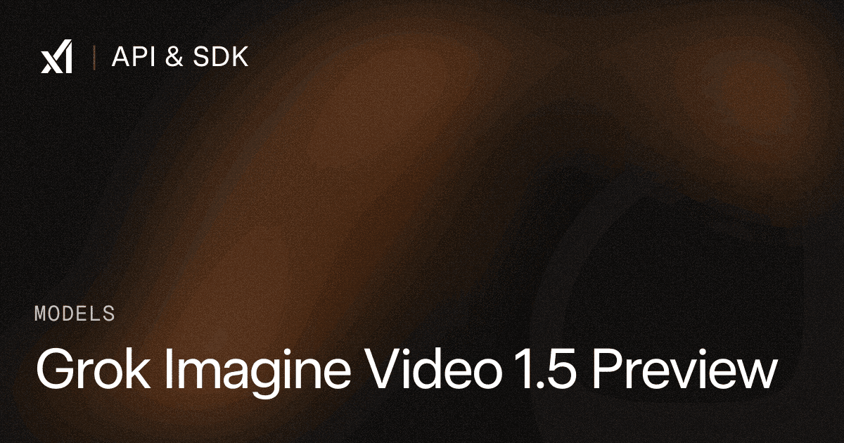 Grok Imagine Video 1.5